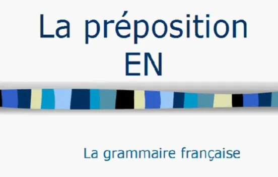 تعلم اللغة الفرنسية: "La préposition "en 15 07 preposition en 1